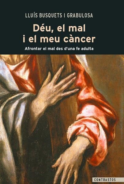 Déu, el mal i el meu càncer | 9788498465020 | Busquets i grabulosa, lluís