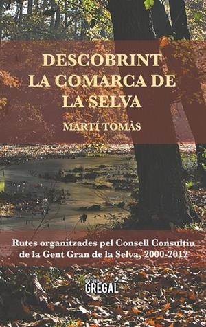 Descobrint la comarca de la Selva | 9788494509155 | Tomàs Surós, Martí