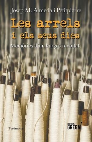 Les arrels i els seus dies | 9788417082239 | Almeda i Petitpierre, Josep Maria