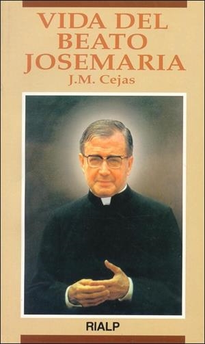 Vida del Beato Josemaría | 9788432129254 | Cejas Arroyo , José Miguel