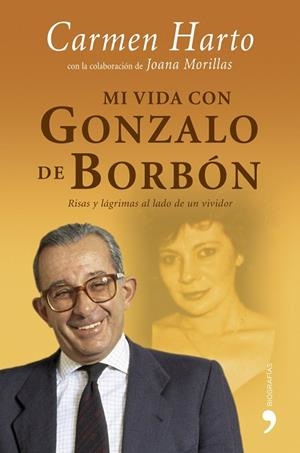 Mi vida con Gonzalo de Borbón | 9788484606253 | Harto, Carmen;Morillas, Joana