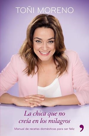 La chica que no creía en los milagros | 9788499984278 | Moreno, Toñi