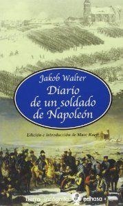 Diario de un soldado de Napoleón | 9788435039956 | Walter, Jakob