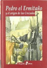 Pedro el ermitaño y el origen de las cruzadas | 9788435026444 | Flori, Jean