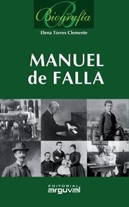 Biografía Manuel de Falla | 9788496912434 | Torres Clemente, Elena