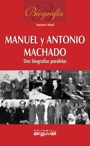 Biografía Manuel y Antonio Machado | 9788496912977 | Abad Gómez, Manuel