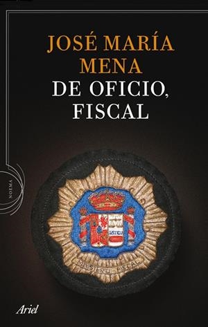 De oficio, fiscal | 9788434413764 | Mena, José María
