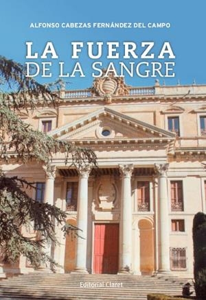 La fuerza de la sangre | 9788498465563 | Cabezas Fernández del Campo, Alfonso
