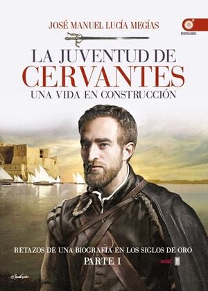 La juventud de Cervantes | 9788441436169 | Lucía Megías, José Manuel