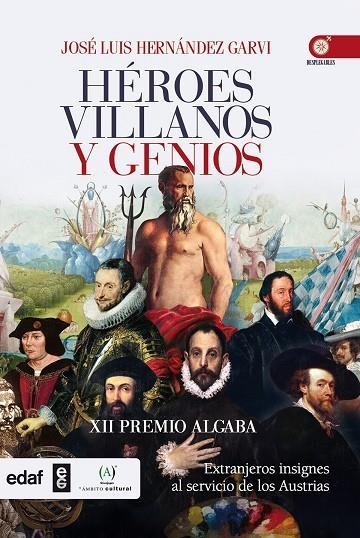 Héroes villanos y genios | 9788441434998 | Hernández Garvi, José Luis