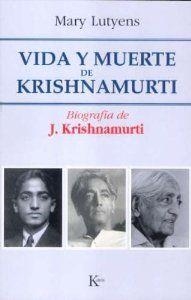 Vida y muerte de krishnamurti | 9788472456013 | Lutyens, Mary