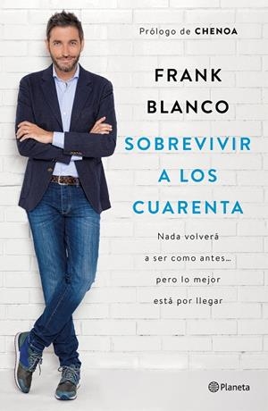 Sobrevivir a los cuarenta | 9788408181460 | Blanco, Frank
