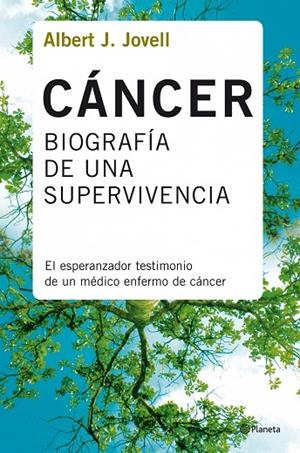 Cáncer: biografía de una supervivencia | 9788408078388 | Jovell, Albert J.