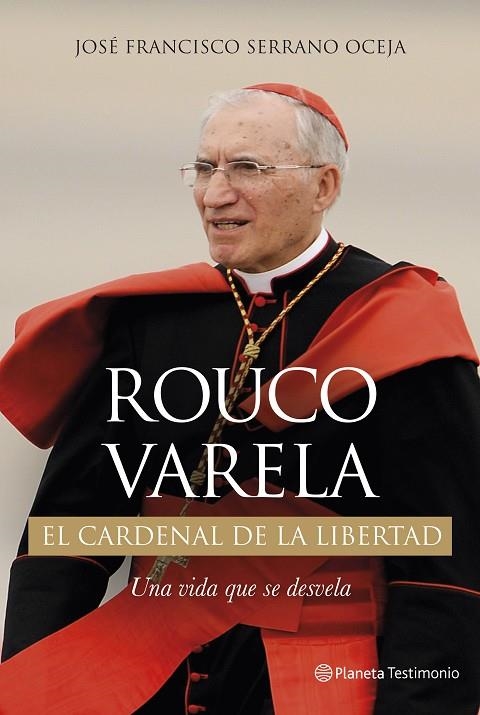 Rouco Varela. El cardenal de la libertad | 9788408130253 | Serrano, José Francisco