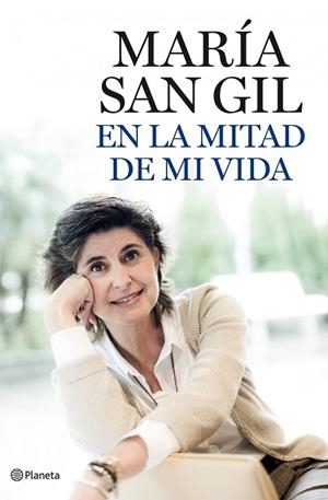 En la mitad de mi vida | 9788408101833 | San Gil, María