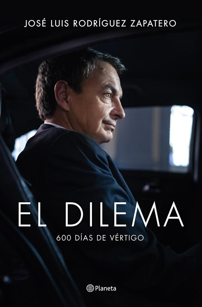 El dilema | 9788408122777 | Rodríguez Zapatero, José Luis