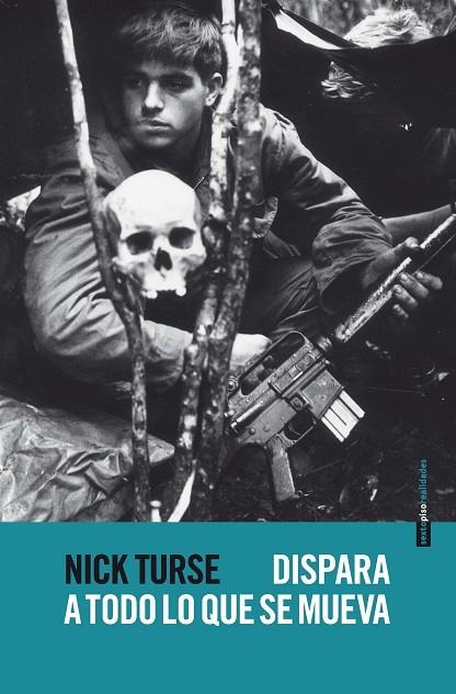 Dispara a todo lo que se mueva | 9788415601692 | Turse, Nick
