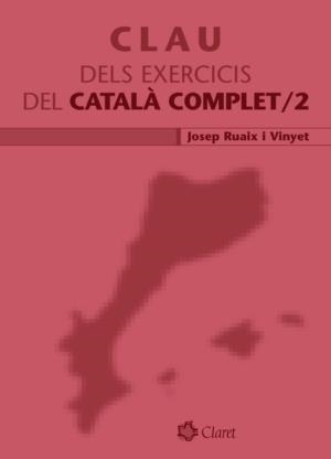Clau dels exercicis del Català Complet /2 | 9788498460995 | Ruaix Vinyet, Josep