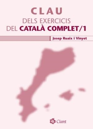 Clau dels exercicis del Català Complet /1 | 9788498460988 | Ruaix Vinyet, Josep