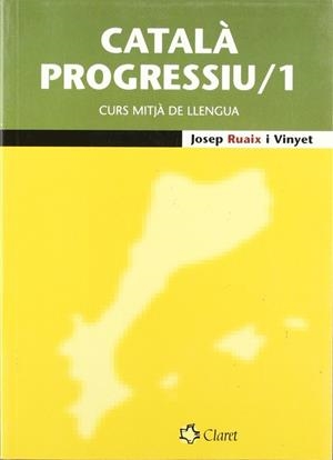 Català progressiu /1 | 9788482978680 | Ruaix Vinyet, Josep