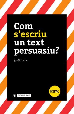 Com s'escriu un text persuasiu? | 9788490645901 | Juste Garrigós, Jordi