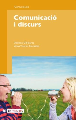 Comunicació i discurs | 9788497880497 | Gil Juárez, Adriana;Vítores González, Anna