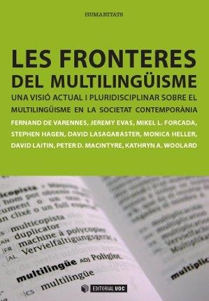 Les fronteres del multilingüisme | 9788497889957 | de Varennes, Fernand;Evas, Jeremy;Forcada, Mikel L.;Hagen, Stephen;Lasagabaster, David;Heller, Monic