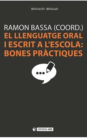 El llenguatge oral i escrit a l'escola: bones pràctiques | 9788490642405 | Varios autores