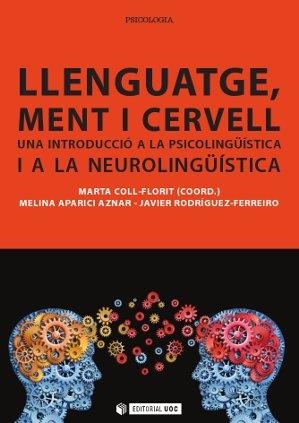 Llenguatge, ment i cervell | 9788490299326 | Coll Florit, Marta;Aparici Aznar, Melina;Rodríguez-Ferreiro, Javier