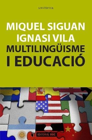 Multilingüisme i educació | 9788490290262 | Siguan i Soler, Miquel;Vila i Mendiburu, Ignasi
