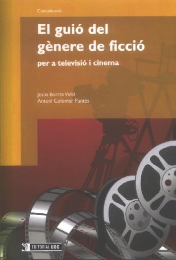 El guió del gènere de ficció per a televisió i cinema | 9788497887397 | Borràs i Vidal, Jesús;Colomer i Puntés, Antoni