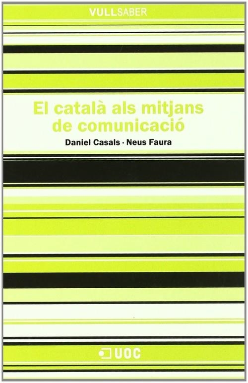 El català als mitjans de comunicació | 9788497888493 | Casals, Daniel;Faura, Neus