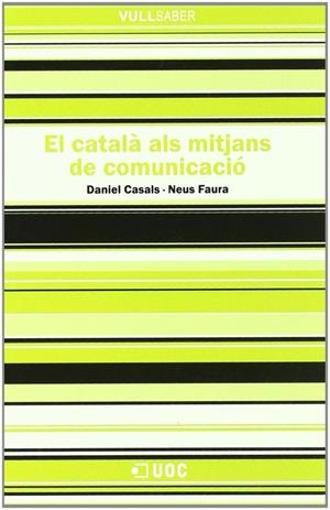 El català als mitjans de comunicació | 9788497888493 | Casals, Daniel;Faura, Neus