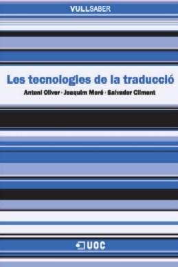 Les tecnologies de la traducció | 9788497886505 | Oliver, Antoni;Moré, Joaquim;Climent, Salvador
