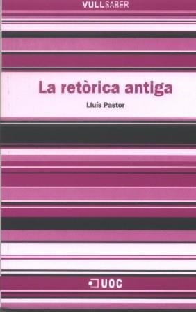 La retòrica antiga | 9788497886567 | Pastor Pérez, Lluís