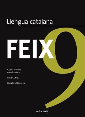 Feix 9 | 9788492672950 | Arenas Noguera, Carme;Cunill Cuadra, Neus;Fontdeglòria Solà, Joan