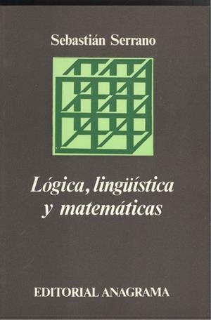 Lógica, lingüística y matemáticas | 9788433900470 | Serrano, Sebastián