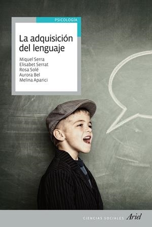 La adquisición del lenguaje | 9788434409576 | Serra, Miquel;Serrat, Elisabet;Aparici, Melina;Solé, María Rosa;Bel Gaya, Aurora