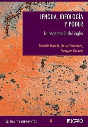 Lengua, ideología y poder | 9788478273683 | Macedo, Donaldo;Dendrinos, Bessie;Gounari, Panayota