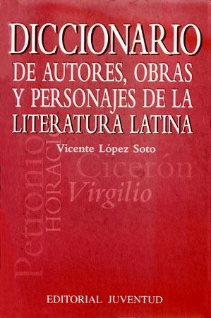 Diccionario de autores, obras literatura latina | 9788426133106 | Lopez Soto, Vicente