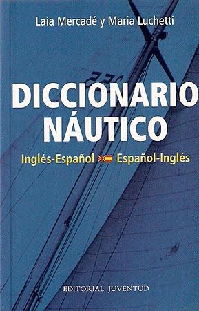 Diccionario Nautico Español - Ingles | 9788426136039 | M.Lucchetti- L. Mercade