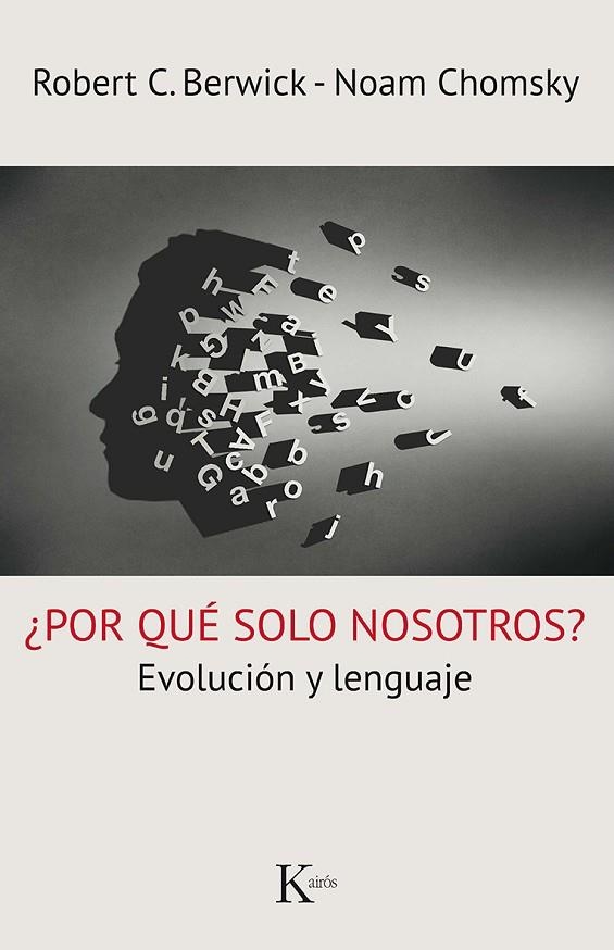 ¿Por qué solo nosotros? | 9788499885261 | Berwick, Robert C.;Chomsky, Noam