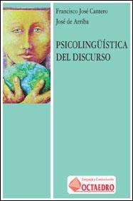 Psicolingüística del discurso | 9788480632812 | de Arriba, José;Cantero Serena, Francisco José