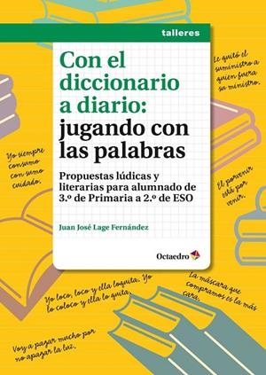 Con el diccionario a diario: jugando con las palabras | 9788499216447 | Lage Fernández, Juan José
