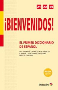 ¡Bienvenidos! El primer diccionario de español | 9788499215358 | Alonso Monedero, Begoña;Arenales de la Cruz, Reyes;Gago Condado, Ángel