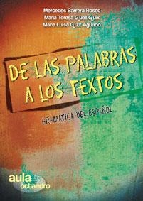 De las palabras a los textos. | 9788499210254 | Güell Guix, Maria Teresa;Guix Aguado, Maria Luisa;Barrera Roset, Mercedes