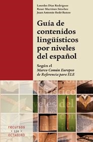 Guía de contenidos lingüísticos por niveles del español | 9788499211558 | Díaz Rodríguez, Lourdes;Martínez Sánchez, Roser;Redó Banzo, Juan Antonio
