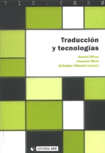 Traducción y tecnologías | 9788497885799 | Climent, Salvador;Oliver, Antoni;Moré, Joaquim