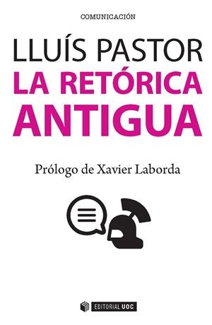 La retórica antigua | 9788491162834 | Pastor Pérez, Lluís