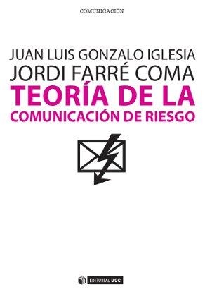 Teoría de la comunicación de riesgo | 9788497884457 | Gonzalo Iglesia, Juan Luis;Farré Coma, Jordi